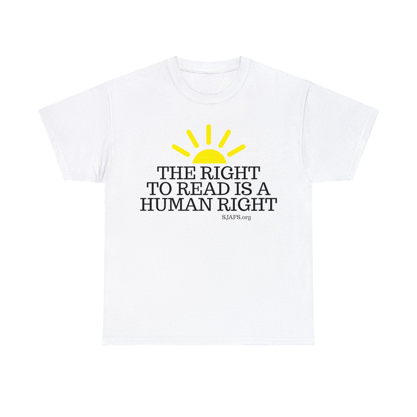 SJAFS The Right to Read is a Human Right Unisex Heavy Cotton Tee