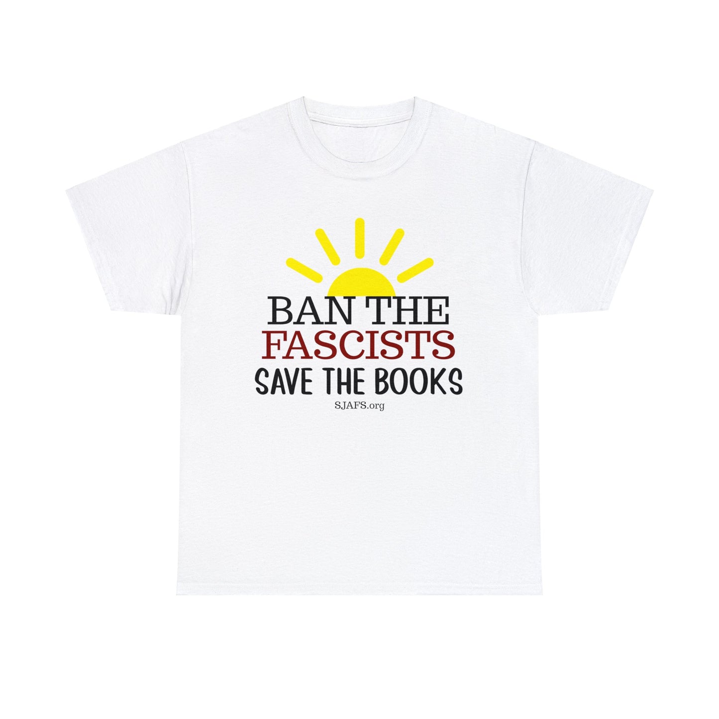 SJAFS Ban the Fascists Save the Books Unisex Heavy Cotton Tee