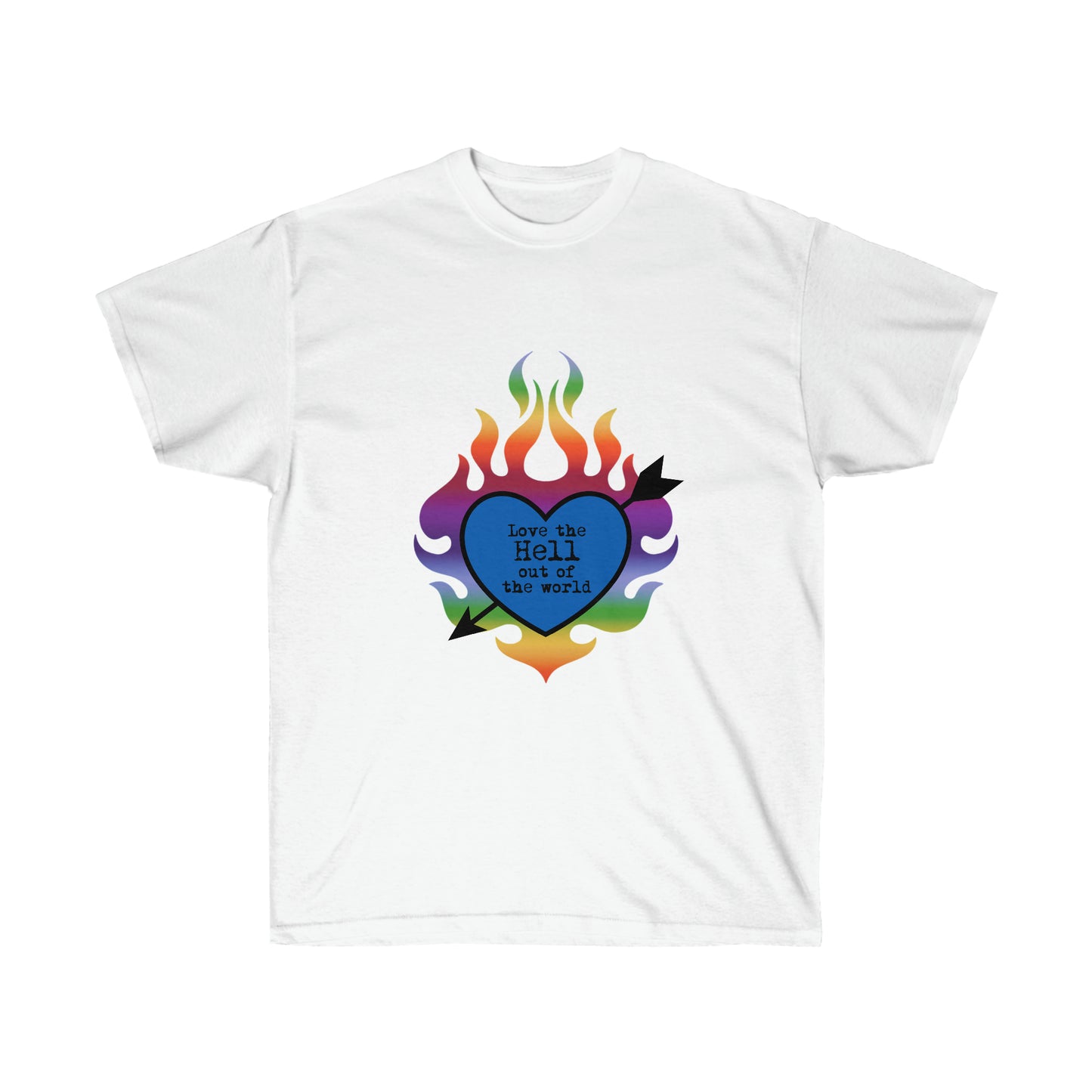 Love the HELL Out of the World Unisex Ultra Cotton Tee
