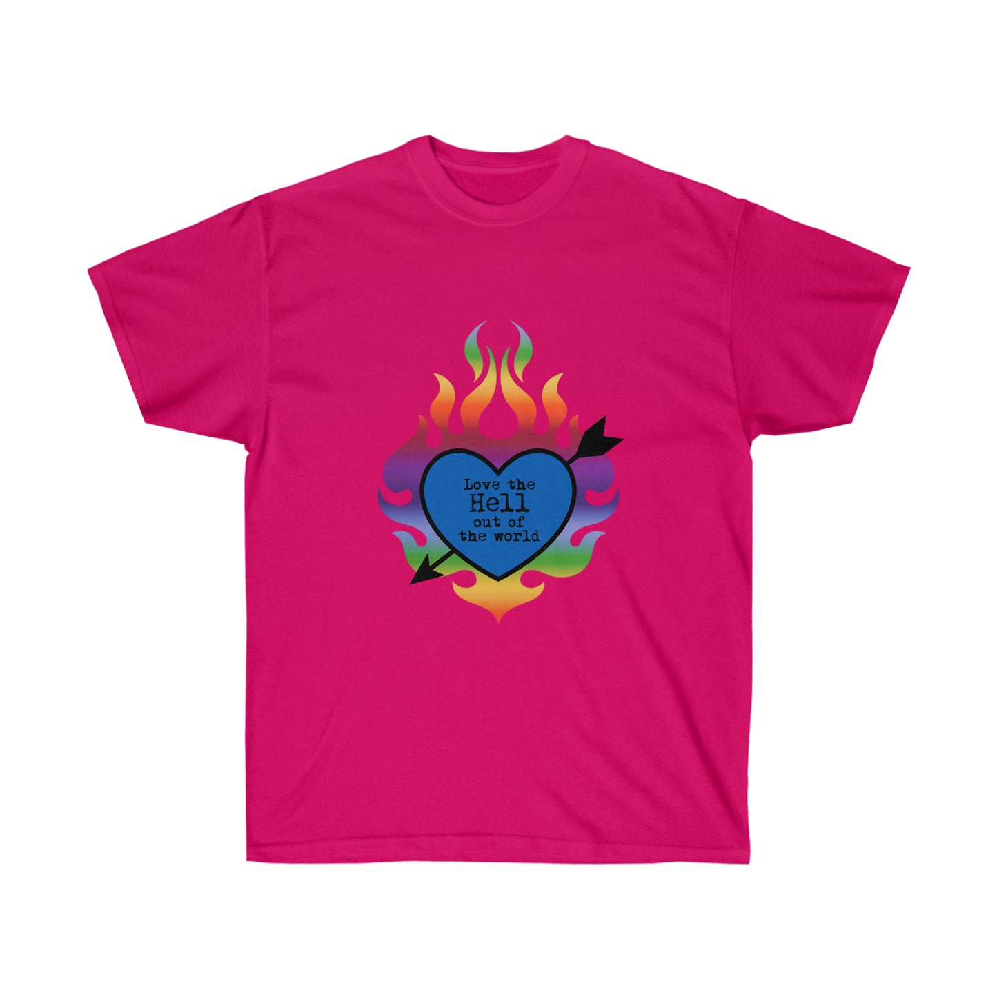 Love the HELL Out of the World Unisex Ultra Cotton Tee